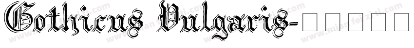 Gothicus Vulgaris字体转换
